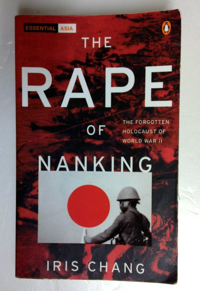 Iris Chang / The Rape of Nanking: The Forgotten Holocaust of World War Ii (Older Edition Small Paperback)