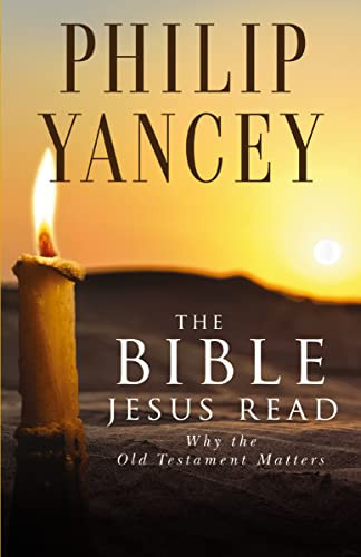 Philip Yancey / The Bible Jesus Read (Large Paperback)
