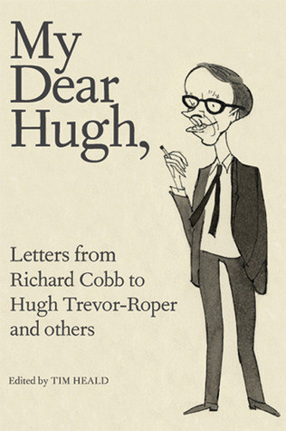 Richard Cobb / My dear Hugh (Hardback)
