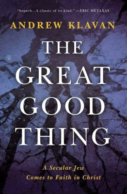 Andrew Klavan / The great good thing (Hardback)