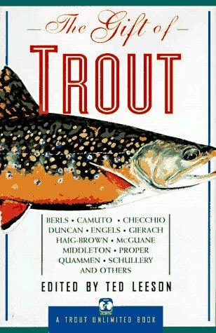Ted Leeson / The Gift of Trout (Hardback)
