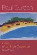 Paul Durcan / Cries of an Irish caveman (Hardback)