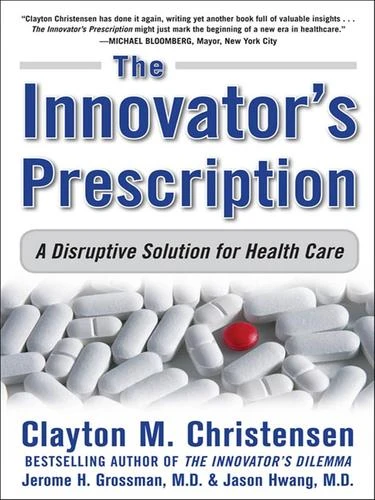Clayton M. Christensen / The innovator's prescription (Hardback)