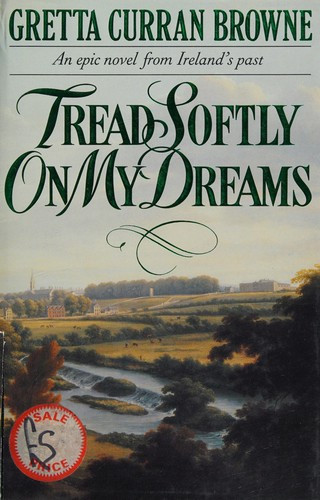 Gretta Curran Browne / Tread Softly on My Dreams (Hardback)