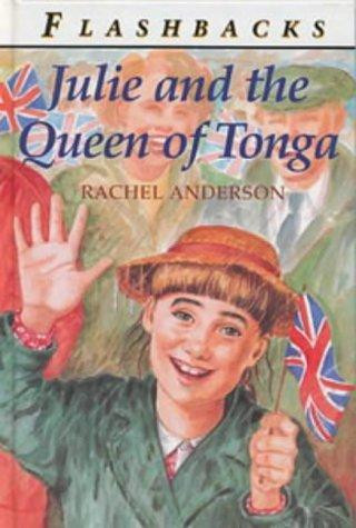 Rachel Anderson / Julie and the Queen of Tonga (Hardback)