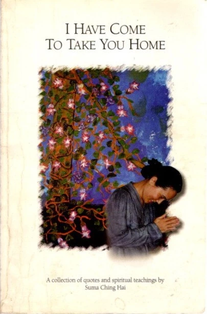 Ching Hai / I Have Come to Take You Home (Large Paperback)