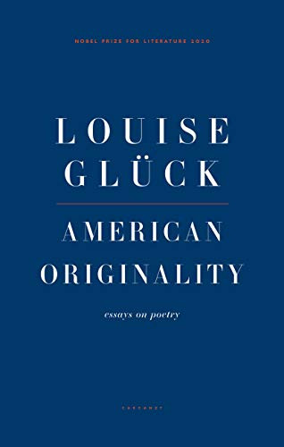 Louise Gluck / American Originality (Large Paperback)
