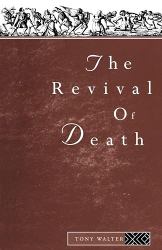 Tony Walter / The Revival of Death (Large Paperback)