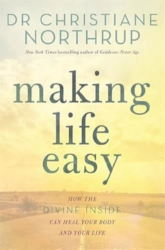 Christiane Northrup / Making Life Easy (Large Paperback)