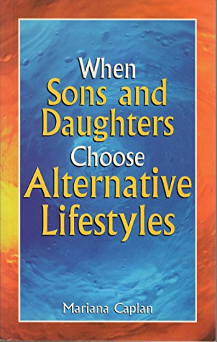 Mariana Caplan / When Sons and Daughters Choose Alternative Lifestyles (Large Paperback)
