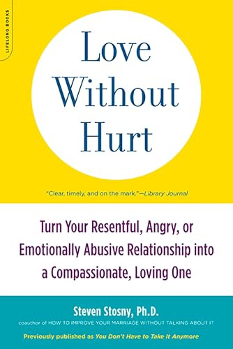Steven Stosny / Love Without Hurt (Large Paperback)