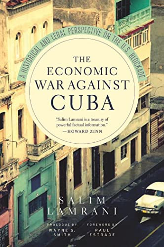 Salim Lamrani / The Economic War Against Cuba (Large Paperback)
