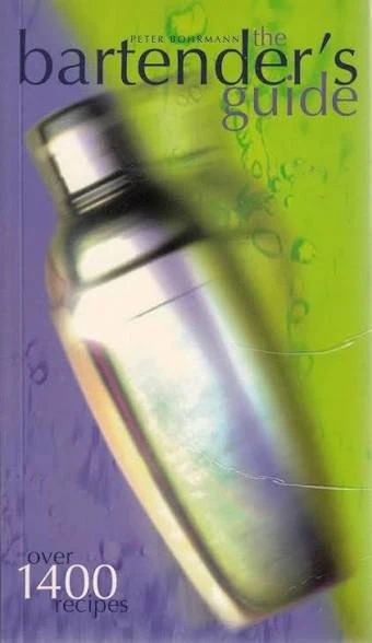 Peter Bohrmann / The Bartender's Guide (Large Paperback)