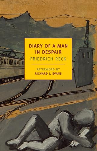 Friedrich Reck / Diary of a Man in Despair (Large Paperback)