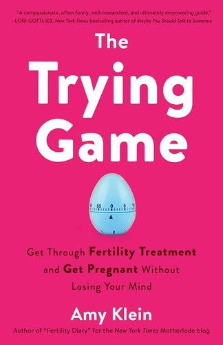 Amy Klein / The Trying Game (Large Paperback)