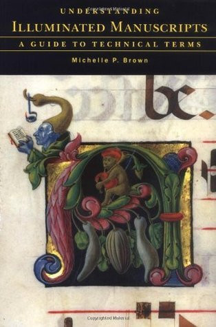 Michelle P. Brown / Understanding Illuminated Manuscripts (Large Paperback)