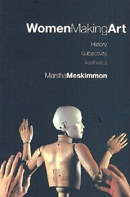 Marsha Meskimmon / Women Making Art (Large Paperback)