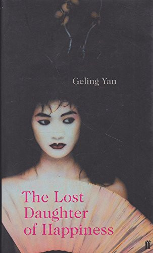 Geling Yan / The Lost Daughter of Happiness (Large Paperback)
