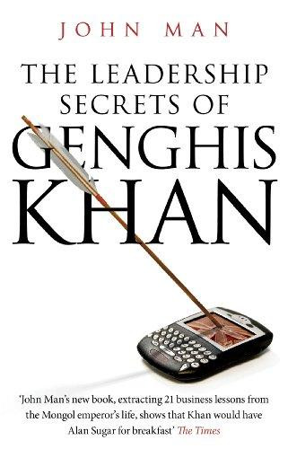 John Man / The Leadership Secrets of Genghis Khan