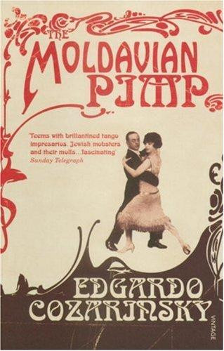 Edgardo Cozarinsky / The Modavian Pimp