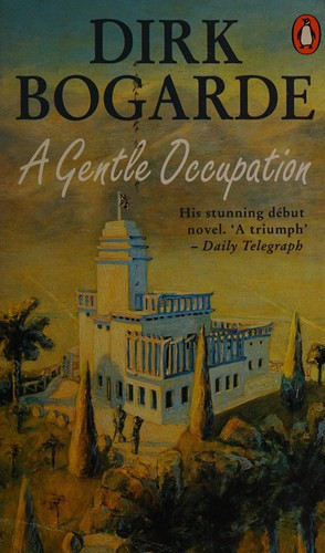 Dirk Bogarde / A Gentle Occupation