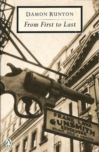Damon Runyon / From first to last