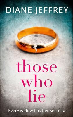 Diane Jeffrey / Those Who Lie