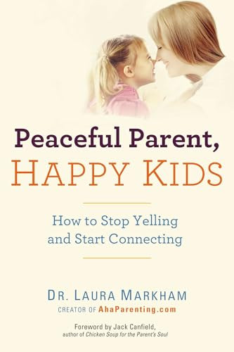 Laura Markham / Peaceful Parent, Happy Kids (Large Paperback)
