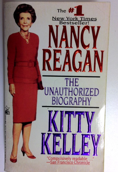 Kitty Kelley / Nancy Reagan: The Unauthorized Biography (Older Edition Small Paperback)