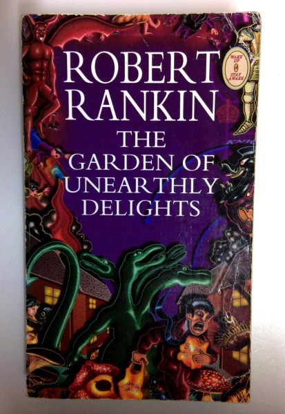 Robert Rankin / The Garden of Unearthly Delights (Older Edition Small Paperback)
