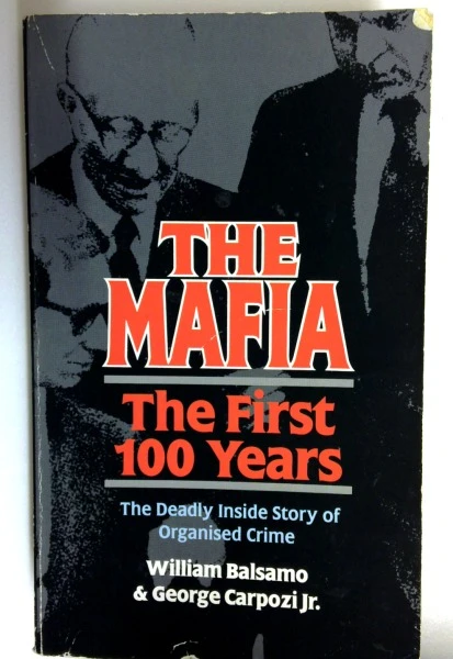 Anne Balsamo / The Mafia: The First 100 Years (Older Edition Small Paperback)