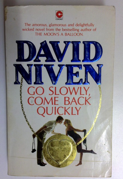 David Niven / Go Slowly, Come Back Quickly (Coronet Books) (Older Edition Small Paperback)