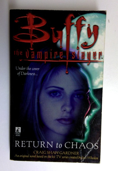 Craig Shaw Gardner / Return to Chaos (Buffy the Vampire Slayer S.) (Older Edition Small Paperback) (1)