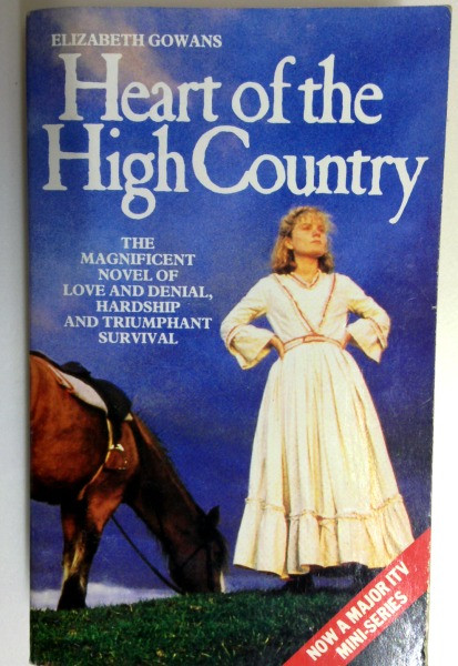 Elizabeth Gowans / Heart of the High Country (Older Edition Small Paperback)