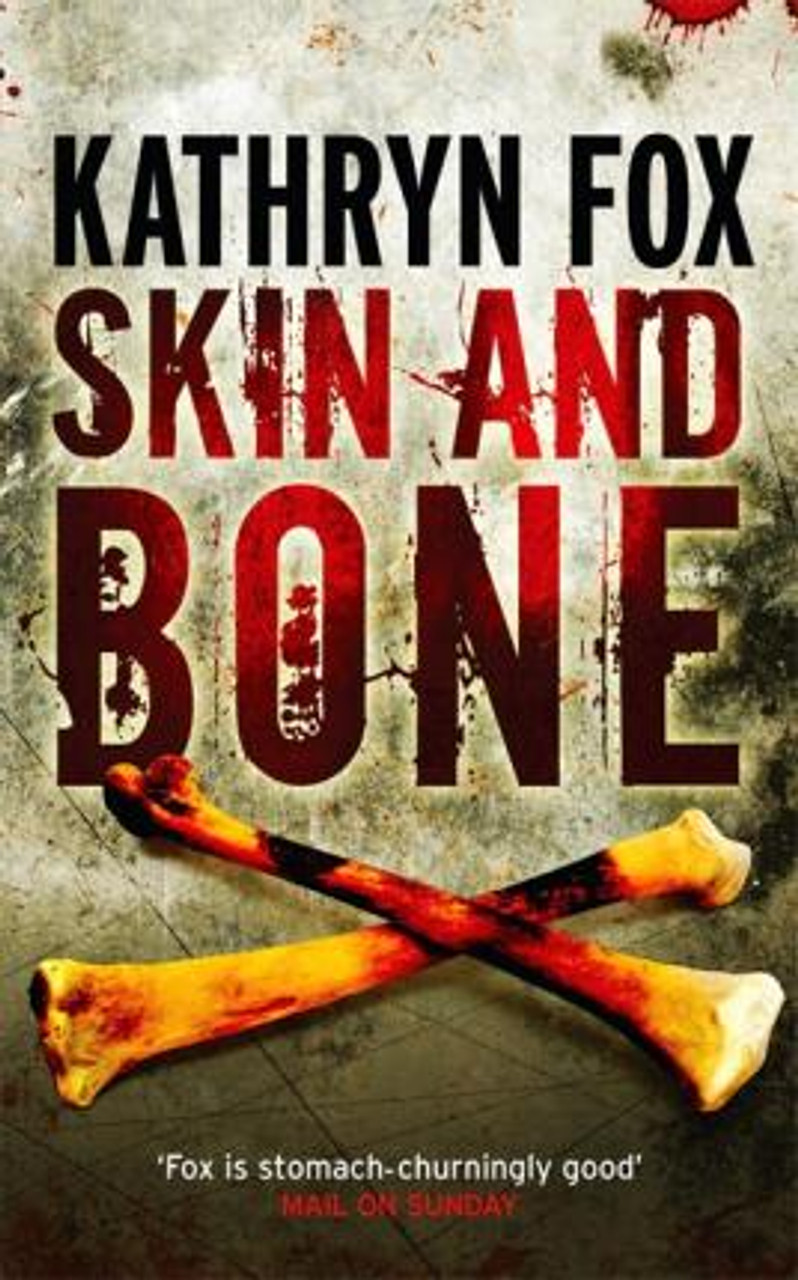Kathryn Fox / Skin and Bone