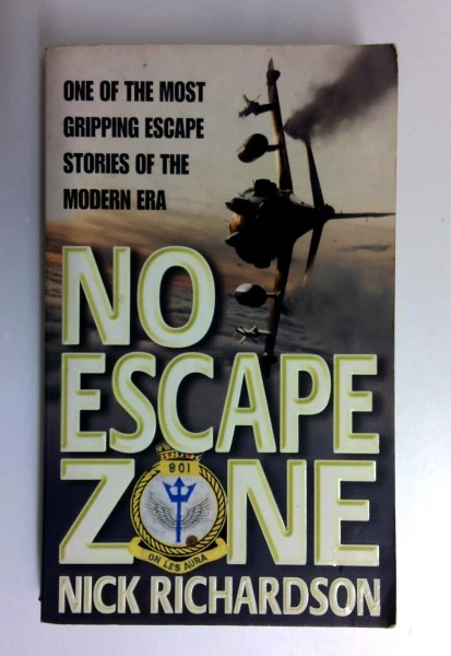 Nick Richardson / No Escape Zone: One of the Most Gripping Escape Stories of the Modern Era (One Man's True Story of a Journey to Hell) (Older Edition Small Paperback)