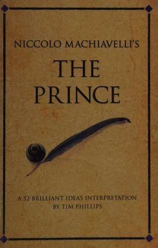 Tim Phillips / Niccolo Machiavelli's The Prince