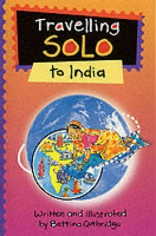 Bettina Guthridge / Travelling Solo to India