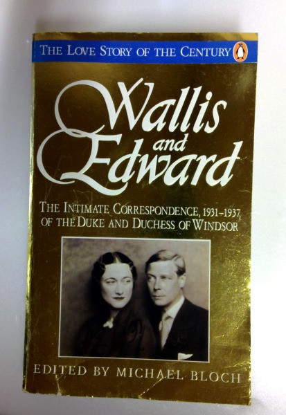 Michael Bloch / Wallis & Edward: Letters 1931-1937 - The Intimate Correspondence of the Duke and Duchess of Windsor (Older Edition Small Paperback)