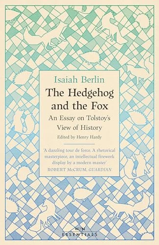 Isaiah Berlin / The Hedgehog And The Fox
