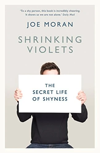 Joe Moran / Shrinking Violets