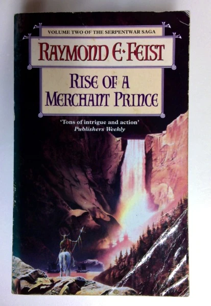 Raymond E. Feist / Rise of a Merchant Prince: Book 2 (the Serpentwar Saga) (Older Edition Small Paperback)