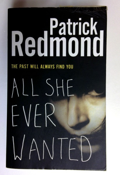 Patrick Redmond / All She Ever Wanted (Older Edition Small Paperback)