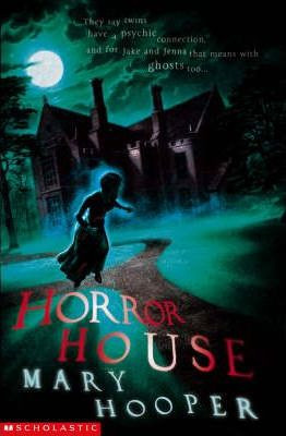 Mary Hooper / Horror House
