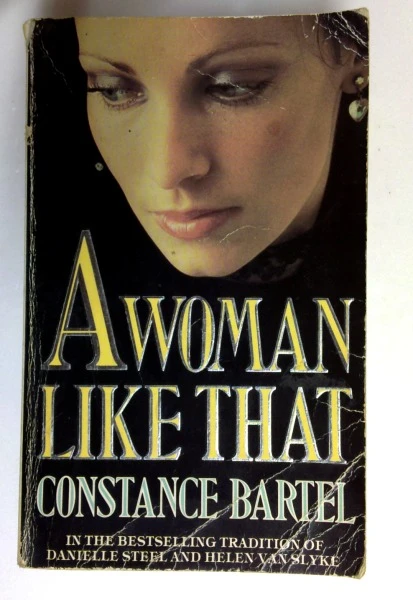Constance Bartel / A Woman Like That (Older Edition Small Paperback)
