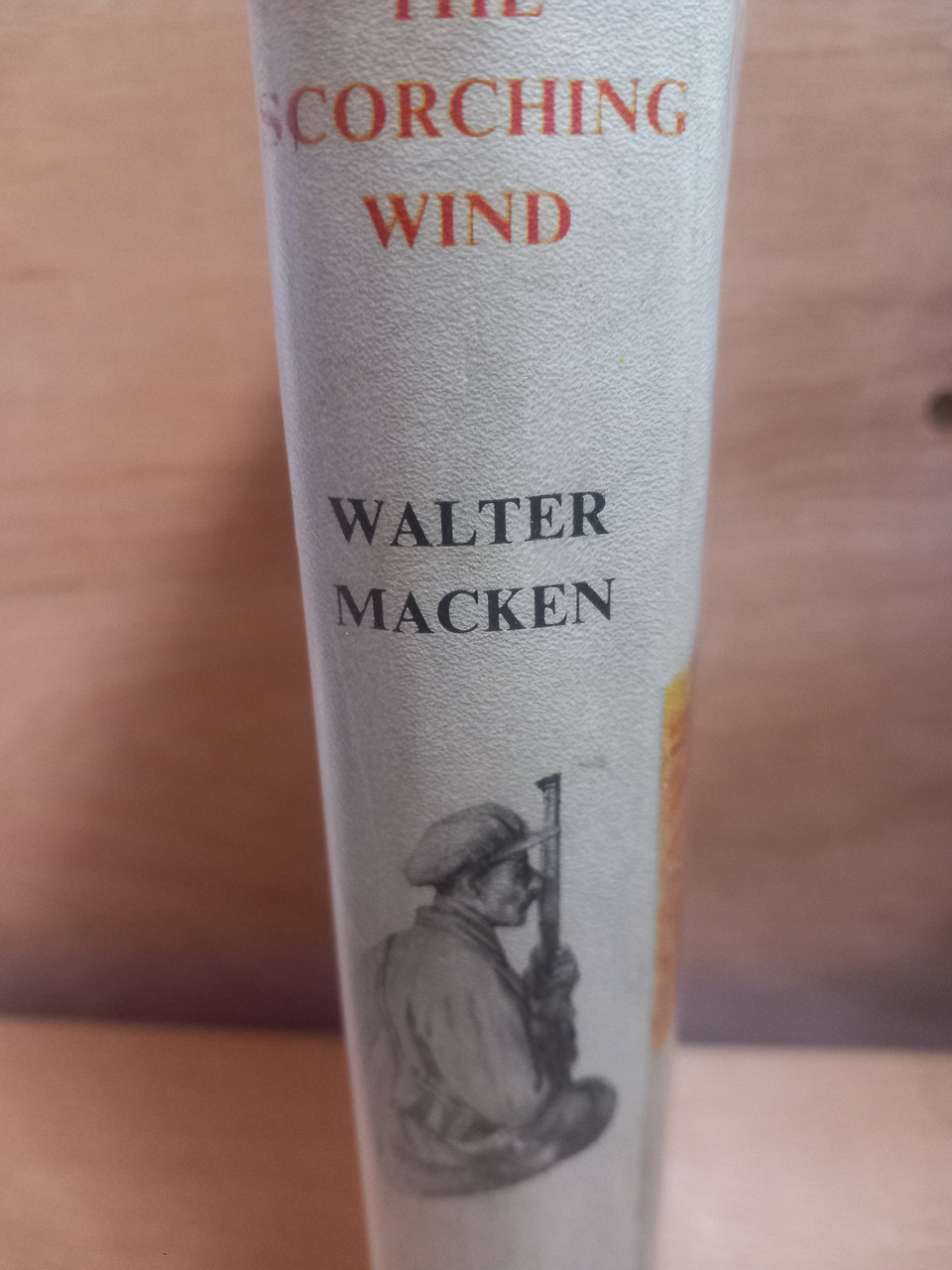 Walter Macken - The Scorching Wind - Irish Trilogy - Book 3 - HB 1st Edition 1964