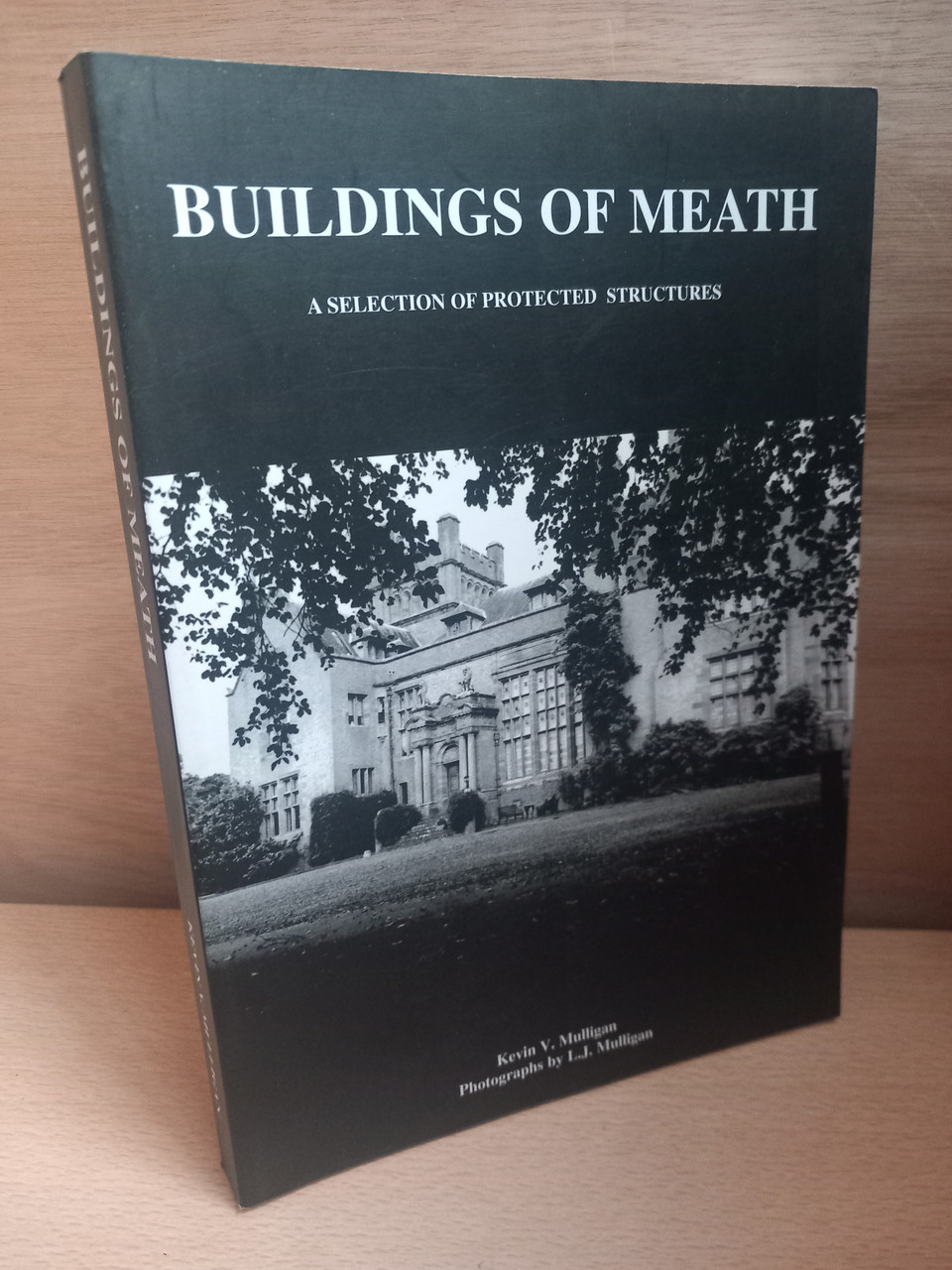 Kevin V. Mulligan - Buildings of Meath : A Selection of Protected Structures - PB - 2001