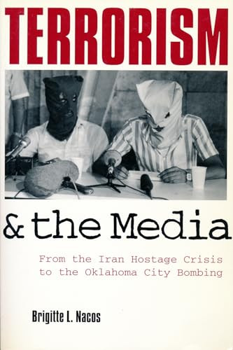 Brigitte L Nacos / Terrorism and the Media (Large Paperback)