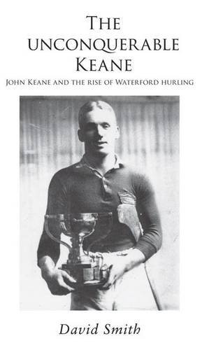 David Smith / The Unconquerable Keane (Large Paperback)