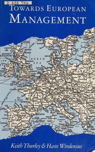 Keith E Thurley / Towards European management (Large Paperback)